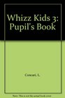 Whizz Kids 3 Pupil's Book