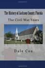The History of Jackson County Florida The War Between the States