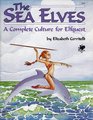 The Sea Elves A Complete Culture for Elfquest