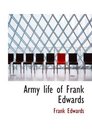 Army life of Frank Edwards