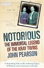 Notorious The Immortal Legend of the Kray Twins