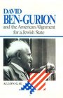 David Ben Gurion and the American Alignment for a Jewish State