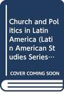 Churches and Politics in Latin America