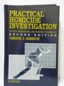 Practical Homicide Investigation Tactics Procedures and Forensic Techniques