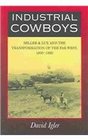 Industrial Cowboys  Miller  Lux and the Transformation of the Far West 18501920