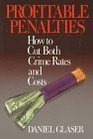 Profitable Penalties How To Cut Both Crimes Rates and Costs