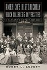 America's Historically Black Colleges and Universities A Narrative History 18372009