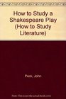 How to Study a Shakespeare Play