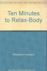Ten Minutes to RelaxBody