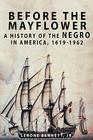 Before the Mayflower A History of the Negro in America 16191962