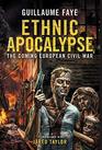 Ethnic Apocalypse The Coming European Civil War