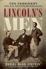 Lincoln's Men The President and His Private Secretaries