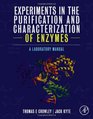Experiments in the Purification and Characterization of Enzymes A Laboratory Manual