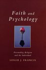 Faith And Psychology Personality Religion And the Individual