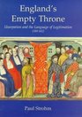 England's Empty Throne  Usurpation and the Language of Legitimation 13991422