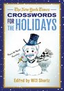 The New York Times Crosswords for the Holidays Easy to Hard Puzzles