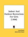 Indoor And Outdoor Recreations For Girls