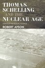 Thomas Schelling and Nuclear Age Strategy As Social Science