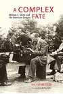 A Complex Fate William L Shirer and the American Century