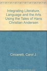 Integrating Literature Language and the Arts Using the Tales of Hans Christian Andersen