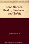 Food Service Health Sanitation and Safety