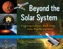 Beyond the Solar System Exploring Galaxies Black Holes Alien Planets and More A History with 21 Activities
