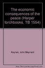 The economic consequences of the peace (Harper torchbooks, TB 1554)