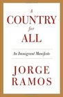 A Country for All An Immigrant Manifesto