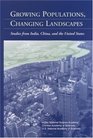 Growing Populations Changing Landscapes Studies from India China and the United States
