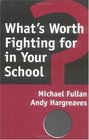 What's Worth Fighting for in Your School