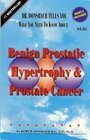 Dr Donsbach Tells You What You Need to Know About Benign Prostatic Hypertrophy  Prostate Cancer