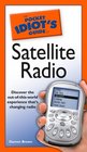 The Pocket Idiot's Guide to Satellite Radio