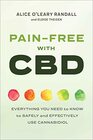 PainFree with CBD Everything You Need to Know to Safely and Effectively Use Cannabidiol