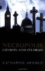 Necropolis  London and its Dead