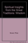 Spiritual Insights from the Great Traditions Wisdom
