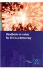 Handbook on Values for Life in a Democracy 2009