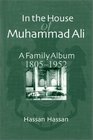 In the House of Muhammad Ali A Family Album 18051952