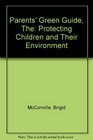 PARENTS' GREEN GUIDE PROTECTING CHILDREN AND THEIR ENVIRONMENT