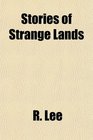 Stories of Strange Lands