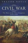 The Civil War The Wars of the Three Kingdoms 16381660