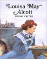 Louisa May Alcott Young Writer