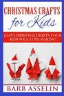 Christmas Crafts for Kids Easy Crafts Your Kids Will Love Making