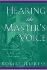 Hearing the Master's Voice   The Comfort and Confidence of Knowing God's Will