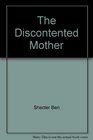 The discontented mother