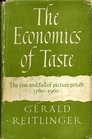 The Economics of Taste  The Rise and Fall of Picture Prices 17601960