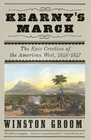 Kearny's March The Epic Creation of the American West 18461847