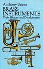 Brass Instruments  Their History and Development