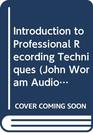 Introduction to Professional Recording Techniques