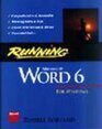 Running Word 6 for Windows The Microsoft Press Guide to Mastering the Power and Features of Microsoft Word 6 for Windows