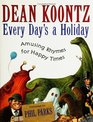 Every Day's a Holiday : Amusing Rhymes for Happy Times
